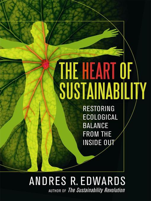 Title details for The Heart of Sustainability by Andres Edwards - Available